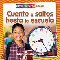 Cuento a Saltos Hasta La Escuela (Skip Counting My Way to School) - Morganelli, Adrianna