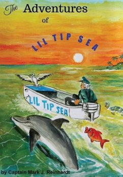 The Adventures of Lil Tip Sea - Reinhardt, Mark J.