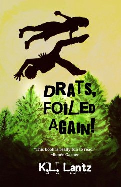 Drats, Foiled Again! (The Drats Universe, #1) (eBook, ePUB) - Lantz, K. L.