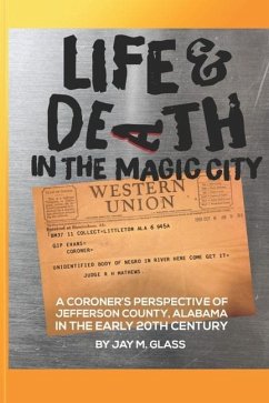 Life And Death In The Magic City - Glass, Jay M.