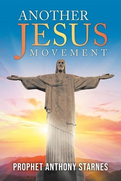 Another Jesus Movement - Starnes, Prophet Anthony