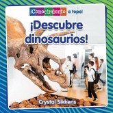 ¡Descubre Dinosaurios! (Discovering Dinosaurs!)