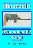 Homebuilt Broomhandle Pistol