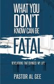 What You Don't Know Can Be Fatal