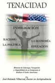 Tenacidad: Historias de Liderazgo, Navegación, Y Adaptabilidad de Un Inmigrante Al Realizar El Sueño Americano