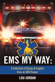 EMS My Way: A Collection of Stories & Insights from an EMS Pioneer