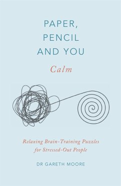 Paper, Pencil & You: Calm - Moore, Dr. Gareth