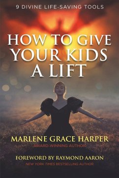 How to Give Your Kids a Lift - Harper, Marlene Grace