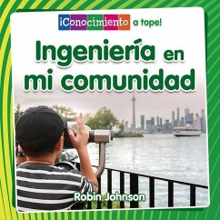 Ingeniería En Mi Comunidad (Engineering in My Community) - Johnson, Robin