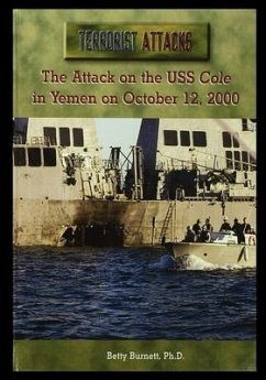 The Attack on the USS Cole in Yemen on October 12, 2000 - Burnett, Betty