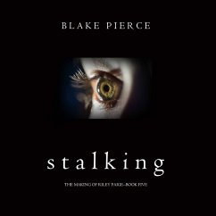 Stalking (The Making of Riley Paige—Book 5) (MP3-Download) - Pierce, Blake