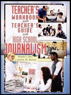 Teacher's Workbook and Teacher's Guide for High School Journalism - Hall, Homer