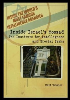 Inside Israel's Mossad: The Institute for Intelligence and Special Tasks - Webster, Matt