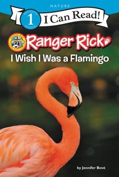 Ranger Rick: I Wish I Was a Flamingo - Bové, Jennifer