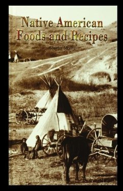 Native American Foods and Recipes - Moore, Sharon