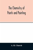 The chemistry of paints and painting