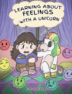 Learning about Feelings with a Unicorn - Herman, Steve