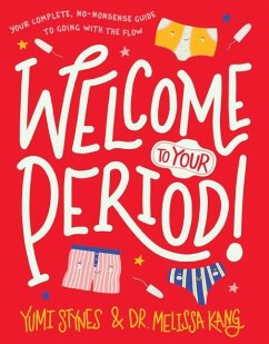 Welcome to Your Period! - Stynes, Yumi; Kang, Melissa