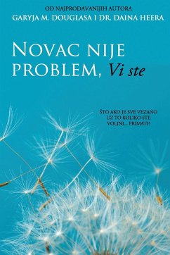 Novac nije problem, Vi ste (Croatian) - Douglas, Gary M.; Heer, Dain