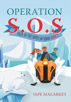 Operation S.O.S.: Tales of the Super Sib Squad (Book 2) - Melanson, Tina