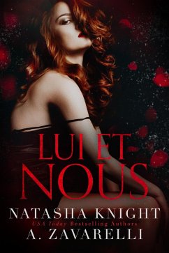 Lui et nous (Mine & His Romantic Duet, #2) (eBook, ePUB) - Knight, Natasha; Zavarelli, A.