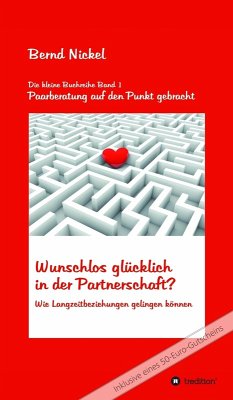 Wunschlos glücklich in der Partnerschaft? (eBook, ePUB) - Nickel, Bernd