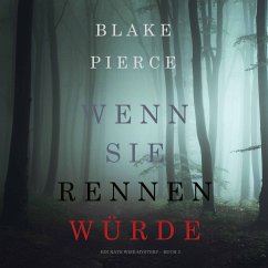 Wenn Sie Rennen Würde (Ein Kate Wise Mystery – Buch 3) (MP3-Download) - Pierce, Blake