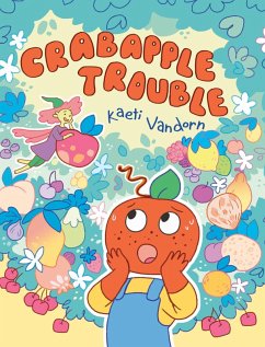 Crabapple Trouble: (A Graphic Novel) - Vandorn, Kaeti