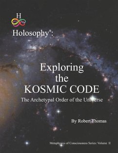 Exploring the Kosmic Code: The Archetypal Order of the Universe - Thomas, Robert