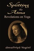 Splitting the Atma: Revelations on Yoga