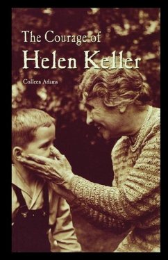 The Courage of Helen Keller - Adams, Colleen