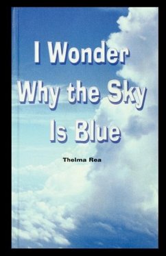 I Wonder Why the Sky Is Blue - Rea, Thelma