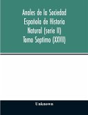 Anales de la Sociedad Española de Historia Natural (serie II) Tomo Septimo (XXVII)
