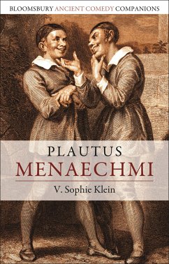 Plautus: Menaechmi - Klein, Dr V. Sophie (Boston University, USA)