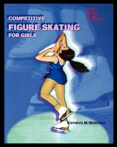 Competitive Figure Skating for Girls - Moncrief, Kathryn