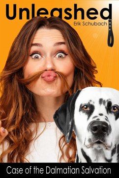 Cover Unleashed: Case of the Dalmatian Salvation (eBook, ePUB)