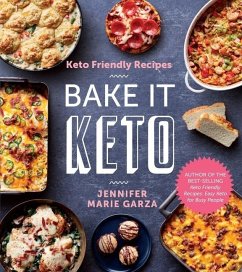 Keto Friendly Recipes: Bake It Keto - Garza, Jennifer Marie