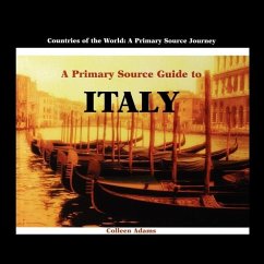 A Primary Source Guide to Italy - Adams, Colleen