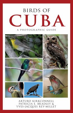 Birds of Cuba - Kirkconnell, Arturo; Bradley, Patricia E; Rey-Millet, Yves-Jacques