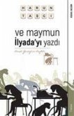 Ve Maymun Ilyadayi Yazdi