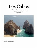 Los Cabos: A history of development, people, places, sea and sun