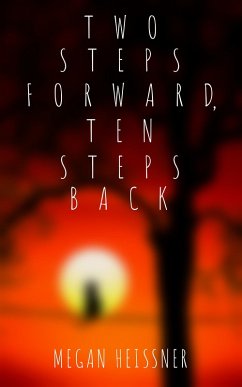 Two Steps Forward, Ten Steps Back (The Amalgam Series, #1) (eBook, ePUB) - Heissner, Megan