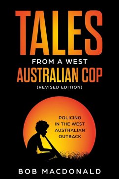 Tales From a West Australian Cop (eBook, ePUB) - Macdonald, Bob