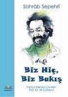 Biz Hic, Biz Bakis - Sepehri, Sohrab