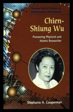Chien-Shiung Wu: Pioneering Physicist and Atomic Researcher - Cooperman, Stephanie
