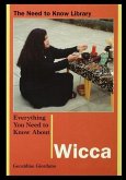 Everything You Need to Know about Wicca: Ancient Beliefs for a Modern World