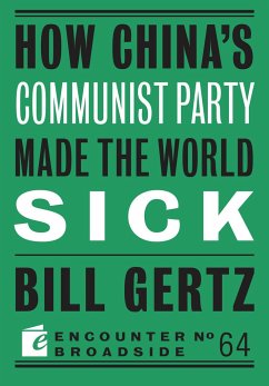 How China's Communist Party Made the World Sick - Gertz, Bill