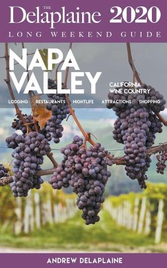Napa Valley - The Delaplaine 2020 Long Weekend Guide - Delaplaine, Andrew