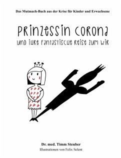 Prinzessin Corona und ihre fantastische Reise zum Wir (eBook, ePUB) - Steuber, Timm