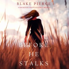 Cover Before He Stalks (A Mackenzie White Mystery—Book 13) (MP3-Download)